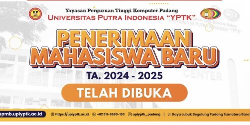 Penerimaan Mahasiswa Baru Tahun Akademik 2024-2025 Kampus Swasta Terbaik di Sumatera Barat, Universitas Putra Indonesia YPTK Telah Dibuka!!